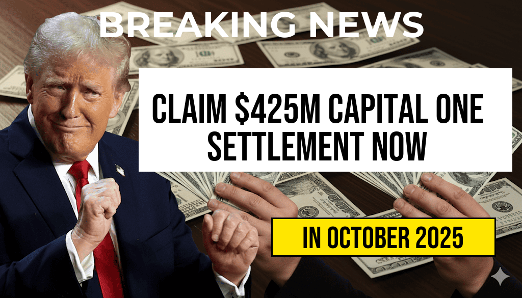 Last Chance to Claim Your Share of the $425 Million Capital One Settlement: How to Apply