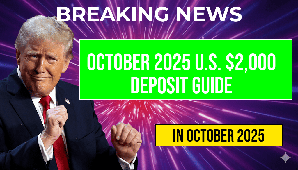 October 2025 U.S. Citizens Eligible for $2,000 Direct Deposit: Payment Schedule and IRS Guidelines