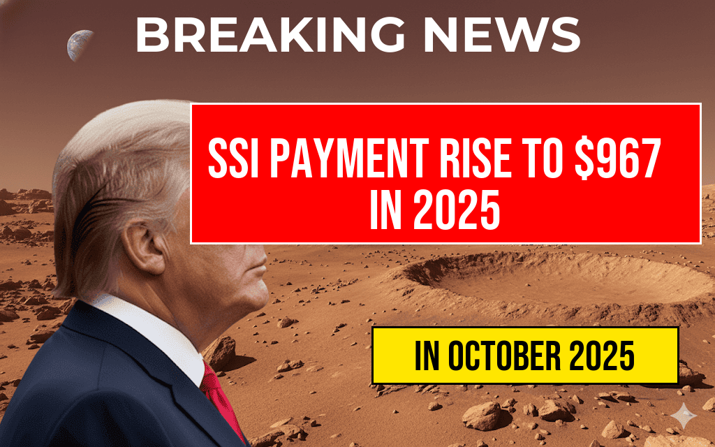 Significant SSI Increase: Federal Monthly Payment for Individuals Surges to $967 Starting January 2025